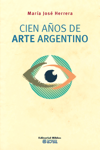 Cien años de arte argentino.